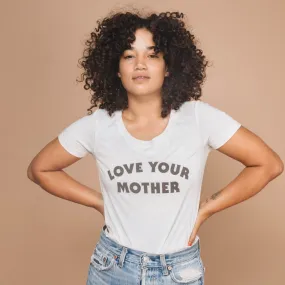 Love Your Mother t-shirt